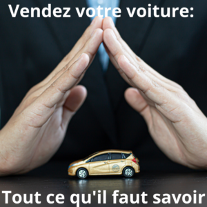 Vendez votre voiture ce qu'il faut savoir